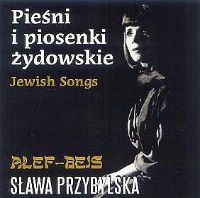 Sława Przybylska Pieśni i piosenki żydowskie