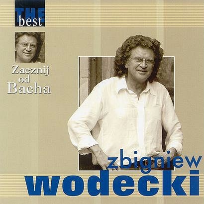 Zbigniew Wodecki Zacznij od Bacha The Best