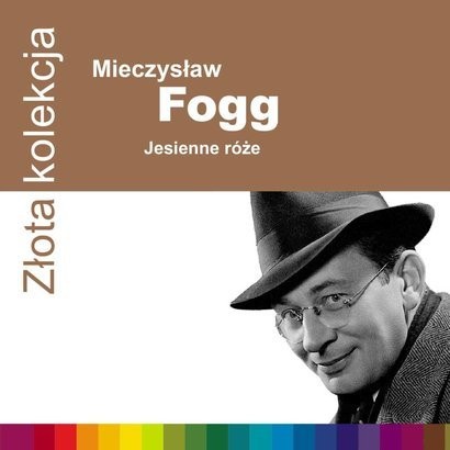 Mieczysław Fogg Złota kolekcja: Jesienne róże