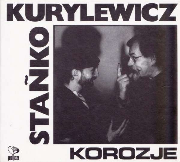 Tomasz Stańko Andrzej Kurylewicz Korozje