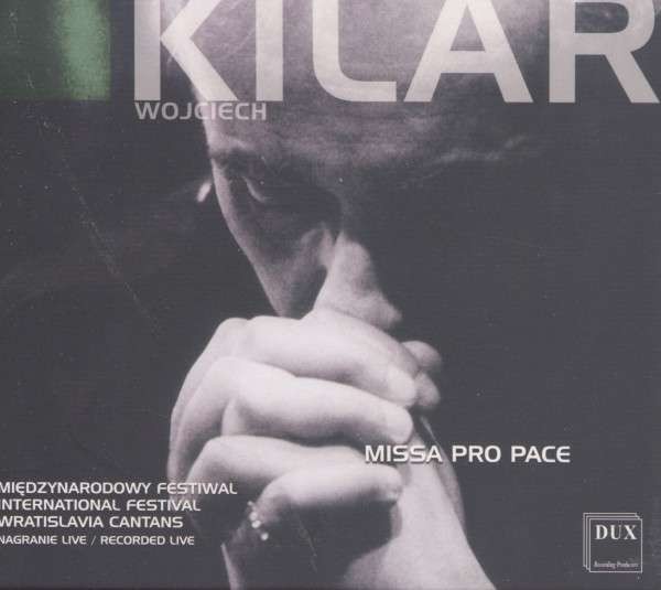 Wojciech Kilar Missa pro pace 