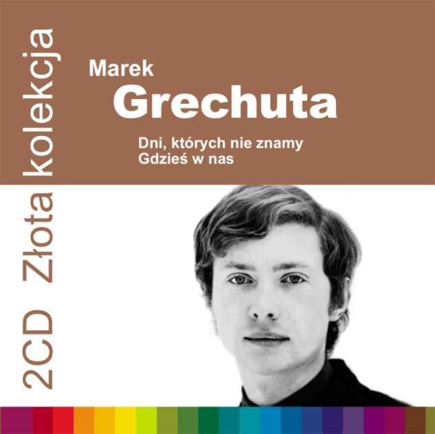Marek Grechuta Złota kolekcja: Dni, których nie znamy, Gdześ w nas