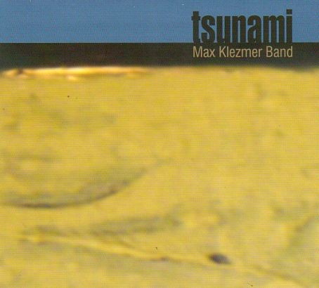 Max Klezmer Band Tsunami