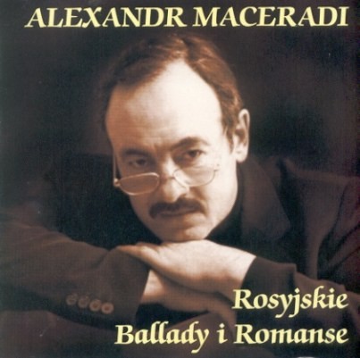 Alexandr Maceradi Rosyjskie Ballady i Romanse