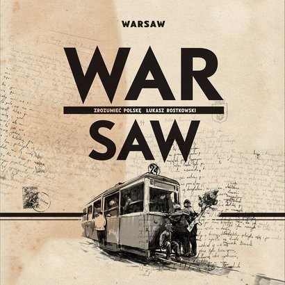 Łukasz Rostkowski L.U.C. Warsaw War | Saw. Zrozumieć Polskę