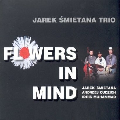 Jarek Śmietana Trio Flowers in Mind