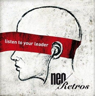 Neo Retros Listen To Your Leader
