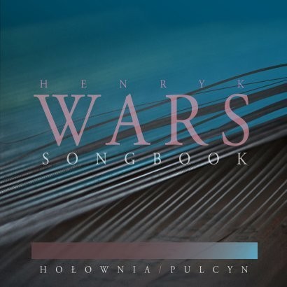 Bogdan Hołownia, Wojciech Pulcyn Henryk Wars Song Book