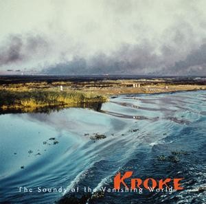 Kroke The Sounds of the Vanishing World