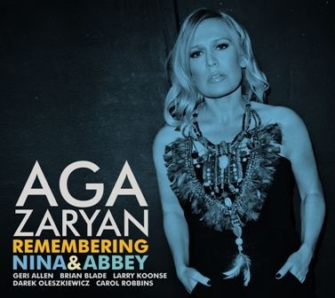 Aga Zaryan Remembering Nina And Abbey