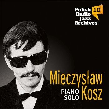 Mieczysław Kosz Polish Radio Jazz Archives vol. 10