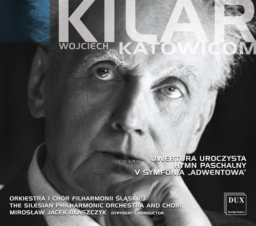 Wojciech Kilar Wojciech Kilar Katowicom Orkiestra i Chór Filharmonii Śląskiej