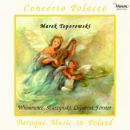 Concerto Polacco Zespół muzyki dawnej Baroque Music In Poland Muzyka Polskiego Baroku