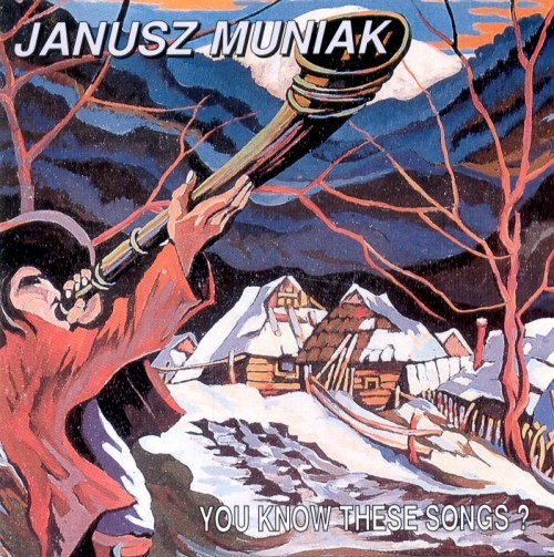 Janusz Muniak You Know These Songs?