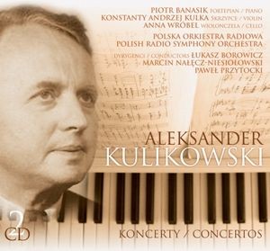Aleksander Kulikowski Koncerty - Concertos