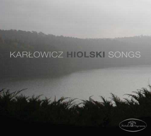 Mieczysław Karłowicz, Andrzej Hiolski Pieśni Songs