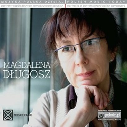 Magdalena Długosz Muzyka Polska Dzisiaj. Portrety współczesnych kompozytorów polskich