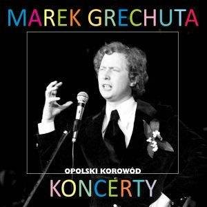 Marek Grechuta Opolski Korowód: Koncerty. Volume 5