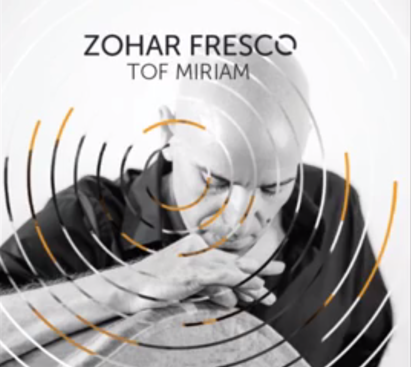 Zohar Fresco Tof Miriam