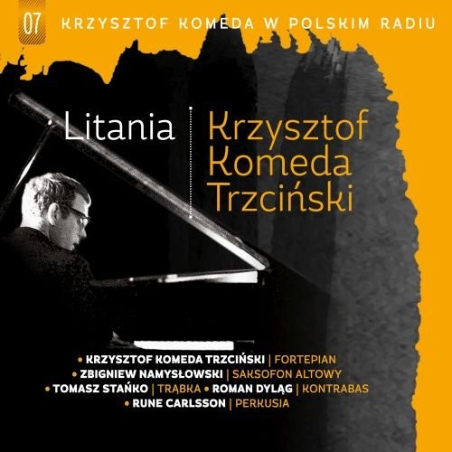 Krzysztof Komeda Trzciński Krzysztof Komeda w Polskim Radiu. Volume 7 Litania
