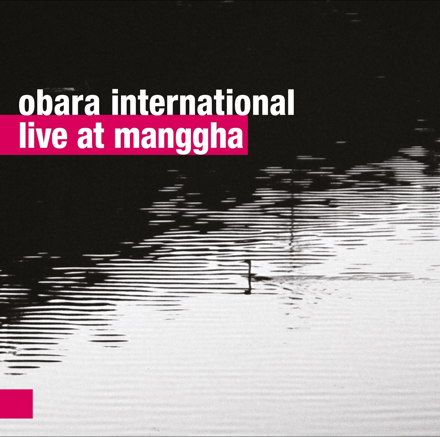 Obara International Live at Manggha