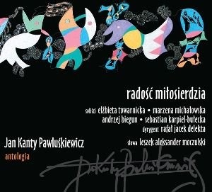 Jan Kanty Pawluśkiewicz Jan Kanty Pawluśkiewicz Antologia vol 4 Radość miłosierdzia