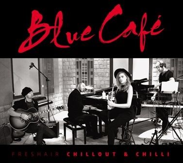 Blue Cafe Freshair Chillout & Chilli