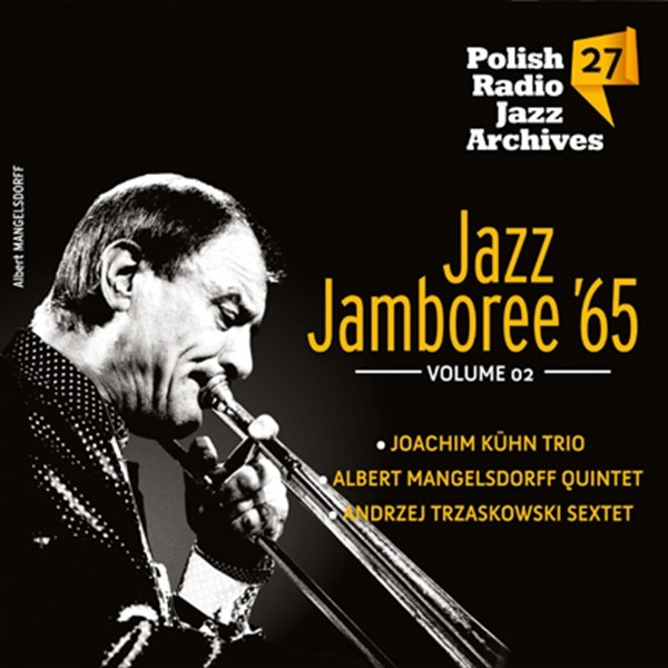 Polish Radio Jazz Archives 27 Polish Radio Jazz Archives 27 Jazz Jamboree 1965 vol 2 
