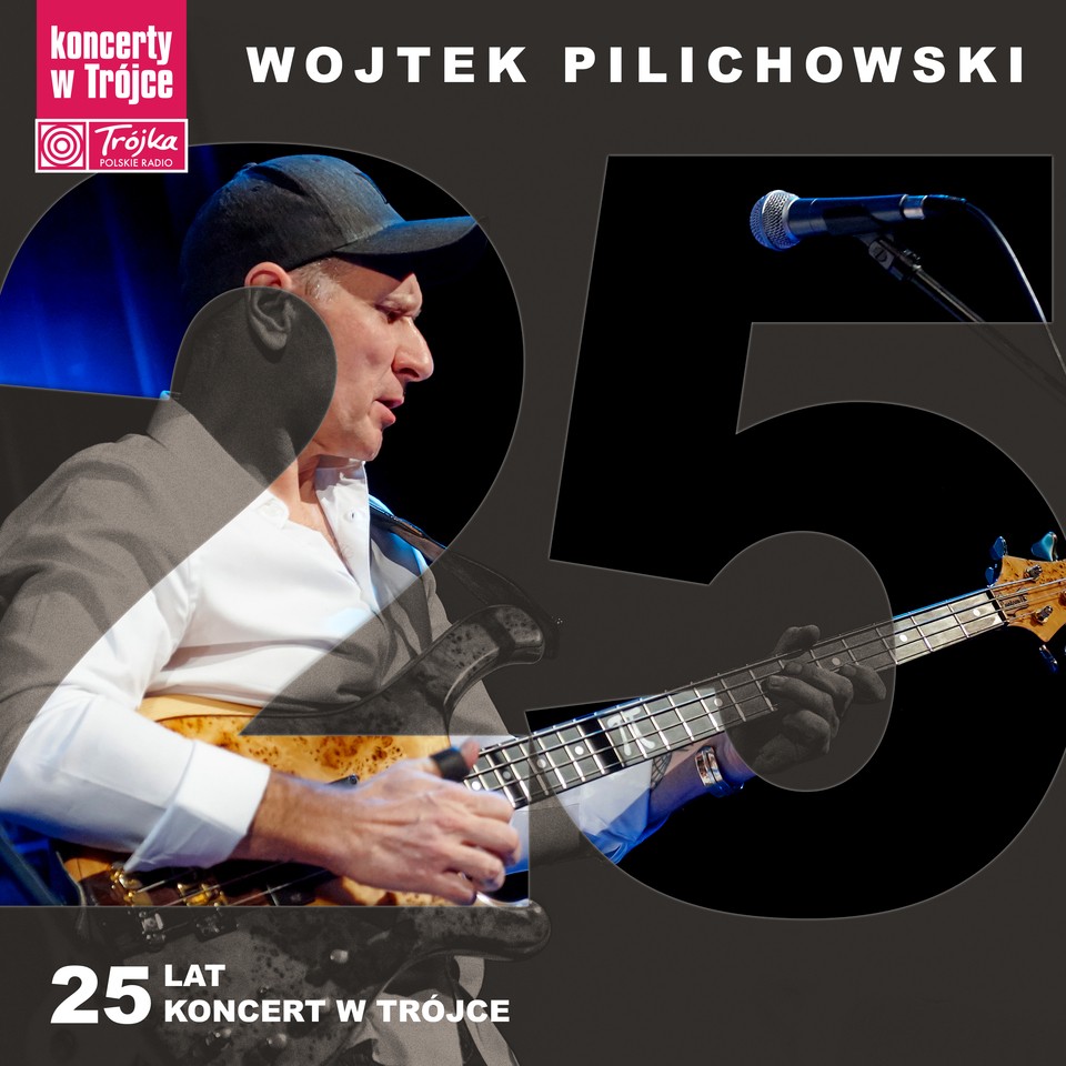 Wojtek Pilichowski 25 lat - koncert w Trójce