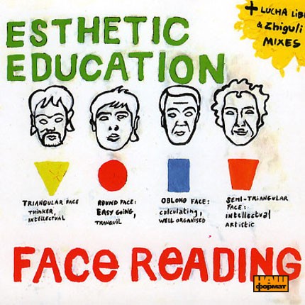 Esthetic Education Face Reading