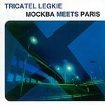 CD Tricatel Legkie - Moscow Meets Paris