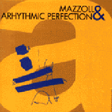 A Mazzoll & Arhythmic Perfection