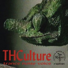 Trance Noise Voice THCulture