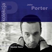 Electric Years - Złota Kolekcja John Porter