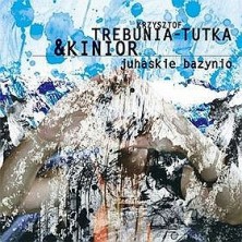 Juhaskie Bazynio Krzysztof Trebunia-Tutka and Kinior