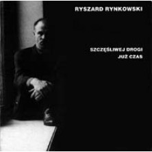 Szczęśliwej drogi już czas Ryszard Rynkowski 