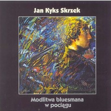 Modlitwa bluesmana w pociągu  Jan Skrzek