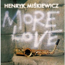 More Love Henryk Miśkiewicz