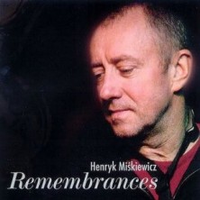 Remembrances Henryk Miśkiewicz