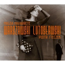 Warszawski Lutosławski Magda Navarette, Piotr Steczek
