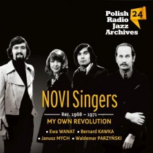 Polish Radio Jazz Archives. Vol 24: My Own Revolution Novi Singers