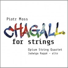 Moss: Chagall For Strings Opium String Quartet