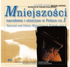 Muzyka źródeł: Mniejszości narodowe i etniczne w Polsce vol. 1 Sources of Polish Folk Music